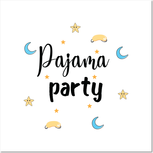 Pajama Party Pajamas are the best wear to work school Wall Art by alltheprints